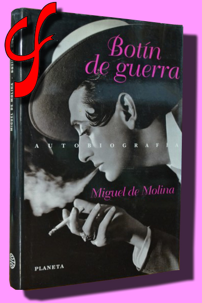 BOTN DE GUERRA. Autobiodrafa de Miguel de Molina